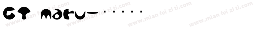 GT maru字体转换